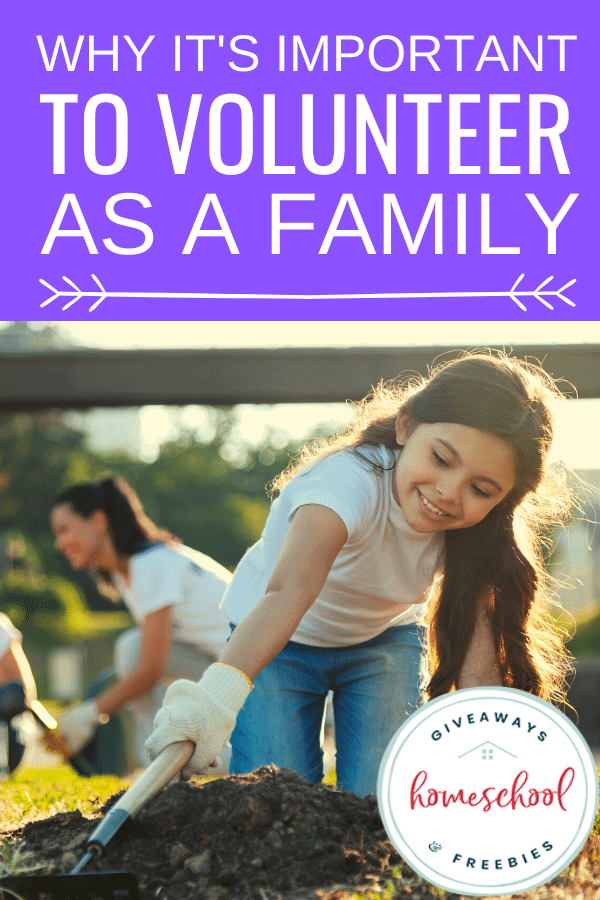 Why It\'s Important to Volunteer As A Family
