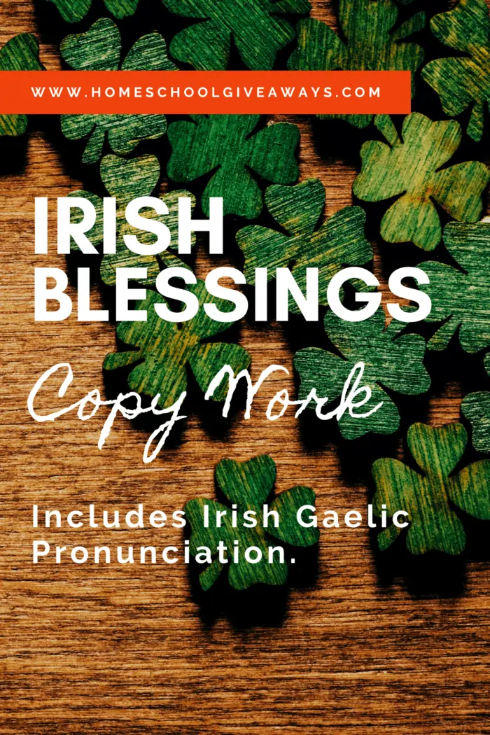 image of 4-leaf clovers with text overlay. Irish Blessing Copy Work. Includes Irish Gaelic Pronunciation from www.homeschoolgiveaways.com