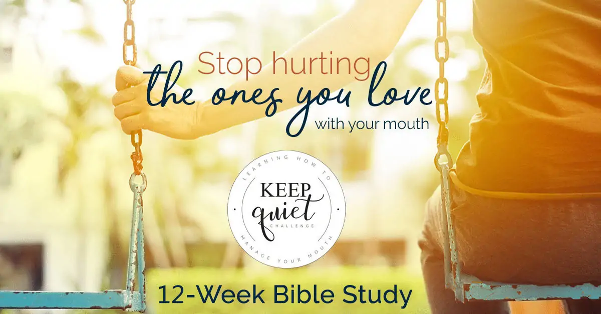 Stop Hurting the Ones You Love With Your Mouth 12-Week Bible Study