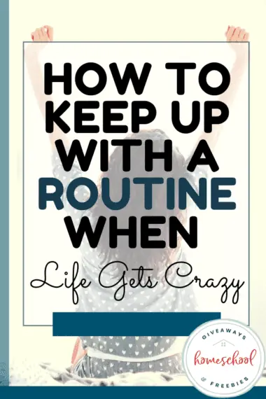 How to Keep Up With a Routine When Life Gets Crazy