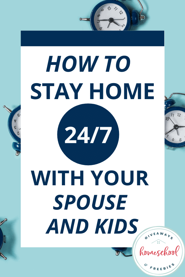 How to Stay Home 24/7 With Your Spouse and Kids. #stayinghomeallday #247withthefamily #appreciatingfamilytime #qualitytimeathome #stuckathome