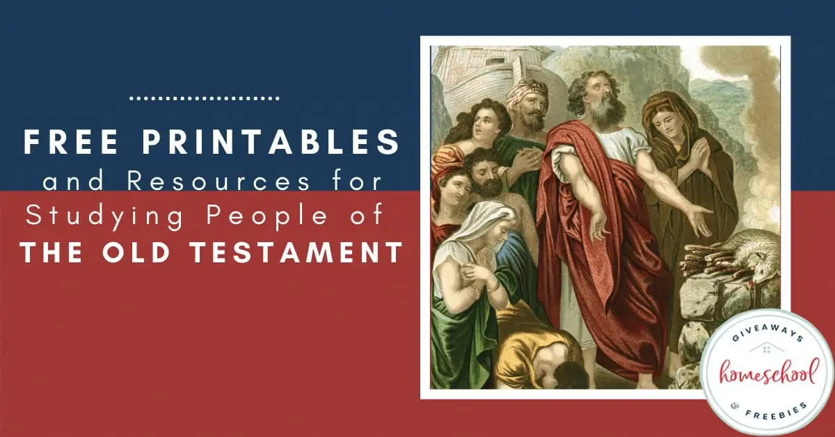 FREE Printables and Resources for Studying People of the Old Testament