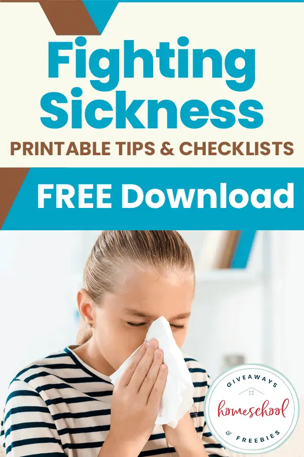 Fighting Sickness Printable tips & Checklists Free Download text with image of someone blowing their nose