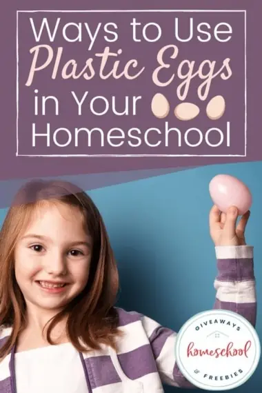 5 Ways to Use Plastic Eggs in Your Homeschool