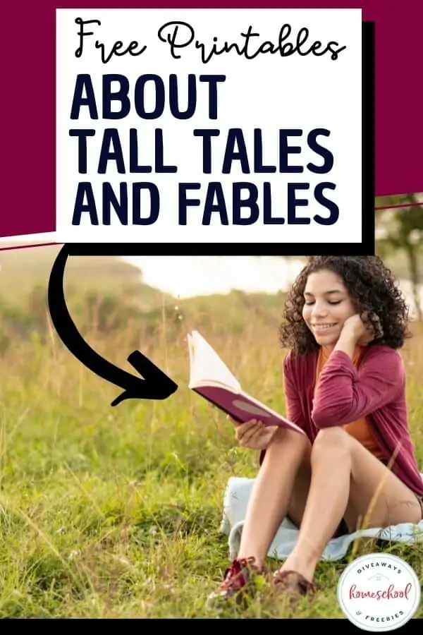 Girl reading a book outside with text overlay Free Printables About Tall Tales and Fables