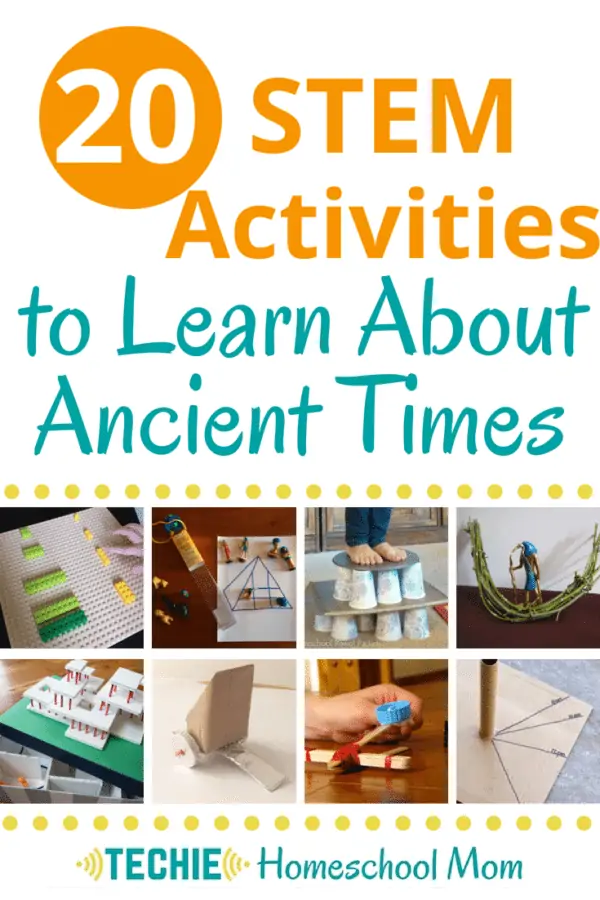 20 STEM Activities to Learn About Ancient Times