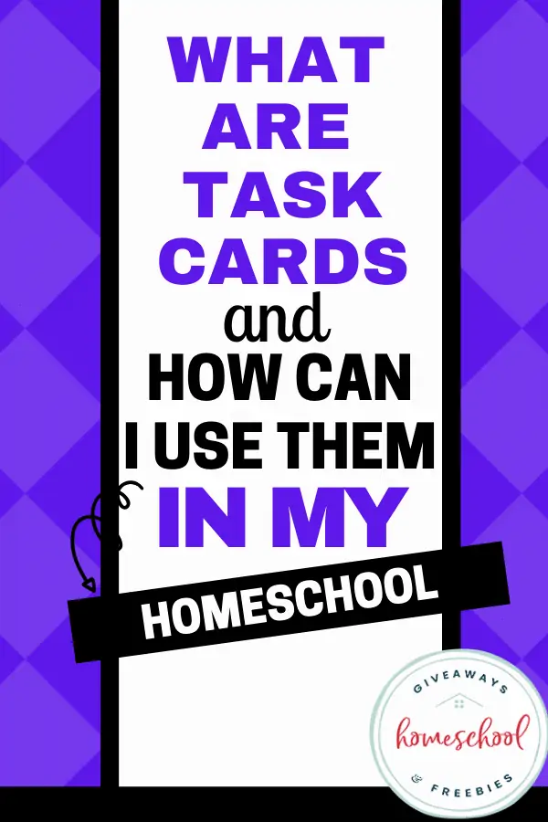What Are Task Cards and How Can I Use Them in My Homeschool?