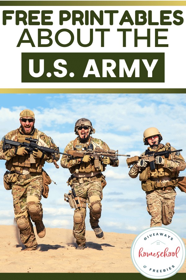 Free Printables About the U.S. Army text with image of three different armed soldiers running outside