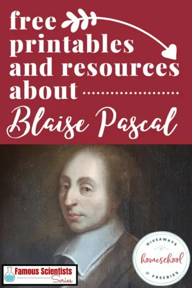 Free Printables and Resources About Blaise Pascal