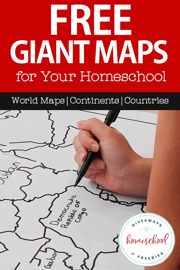 Free Giant Maps for Your Homeschool text with image of a hand filling out a blank map