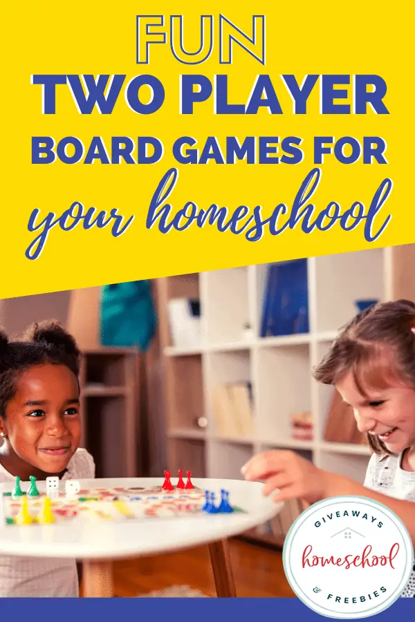 Fun Two-Player Board Games for Your Homeschool text with image of two kids playing a board game together