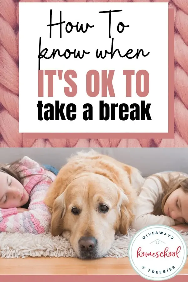 How to Know When It\'s OK to Take a Break text with image of two girls laying in bed with a dog