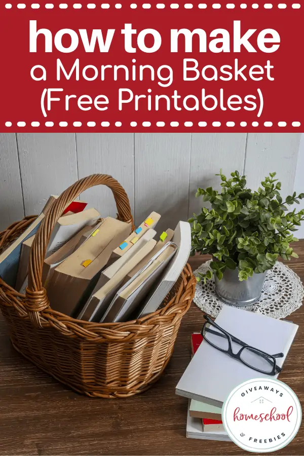 How to Make a Morning Basket Free Printables