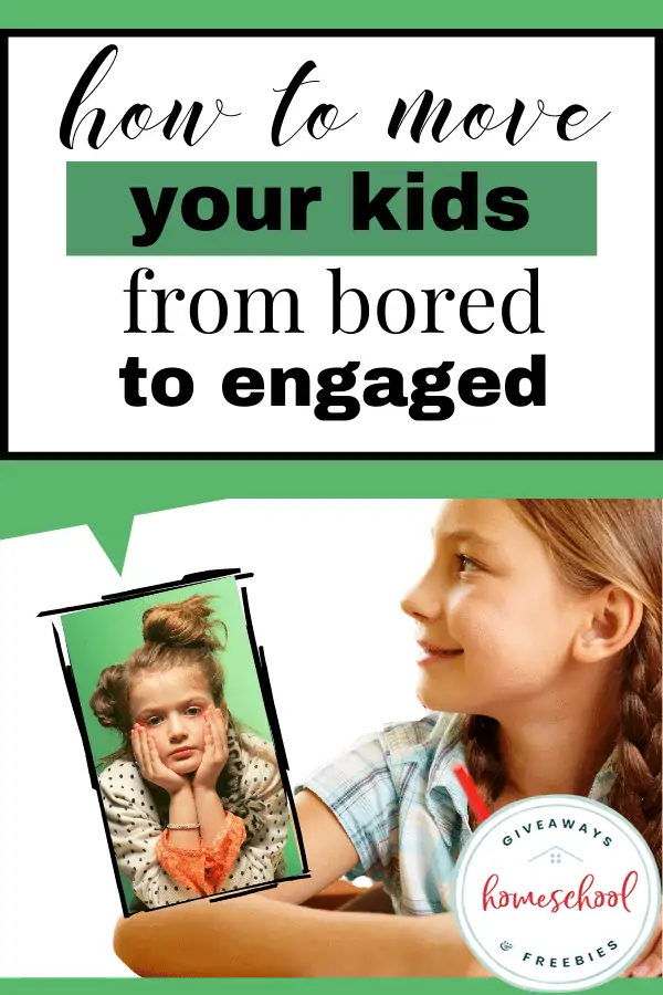 How to Move Your Kids from Bored to Engaged