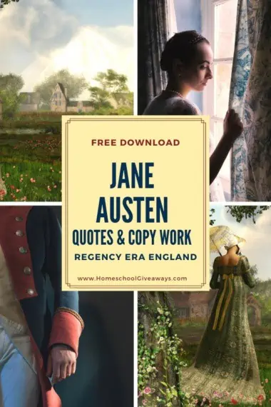 image collage of Jane Austen Regency Era England with text overlay. Free Download. Jane Auten Quotes & Copywork at www.HomeschoolGiveaways.com