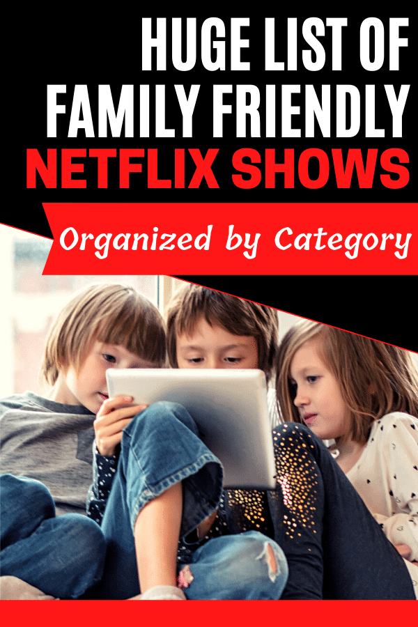Family friendly Netflix shows organized by category