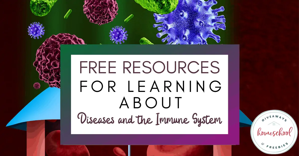 Free Resources for Learning About Diseases and the Immune System
