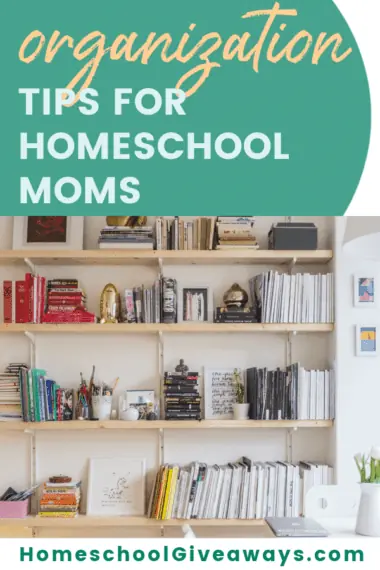 Organization Tips for Homeschool Moms text with background image of shelves on the wall