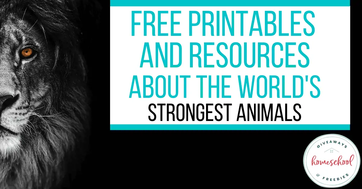 Free Printables and Resources About the World\'s Strongest Animals