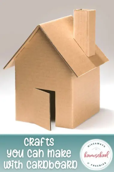 Crafts You Can Make with Cardboard text with image example of a cardboard house replica