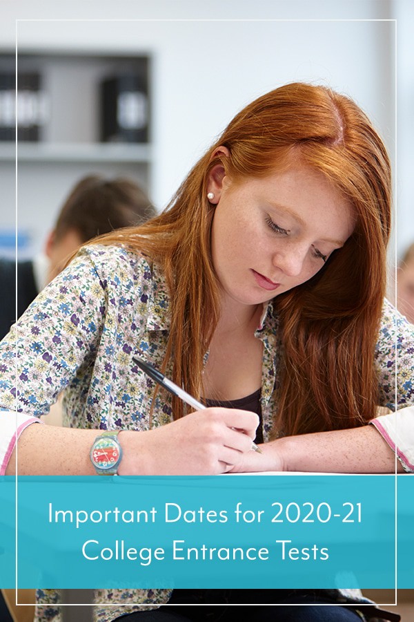 Important Dates for 2020-21 College Entrance Tests