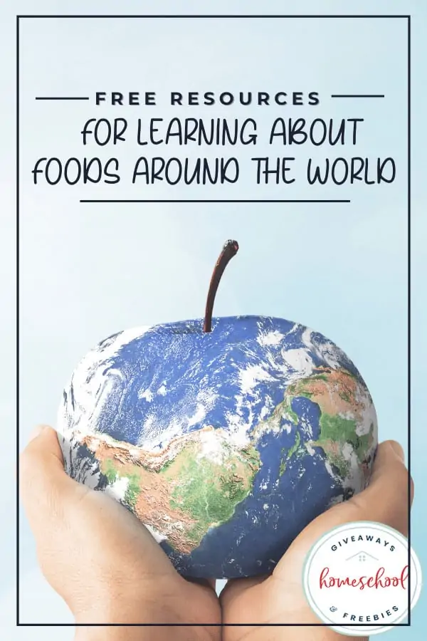 Free Resources for Learning About Foods Around the World