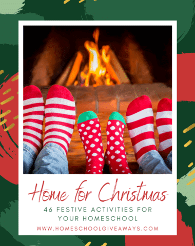 image of 6 feet in Christmas socks infront of the fire with text overlay. Home for Christmas 46 Festive Activities for Your Homeschool from www.Homeschoolgiveaways.com