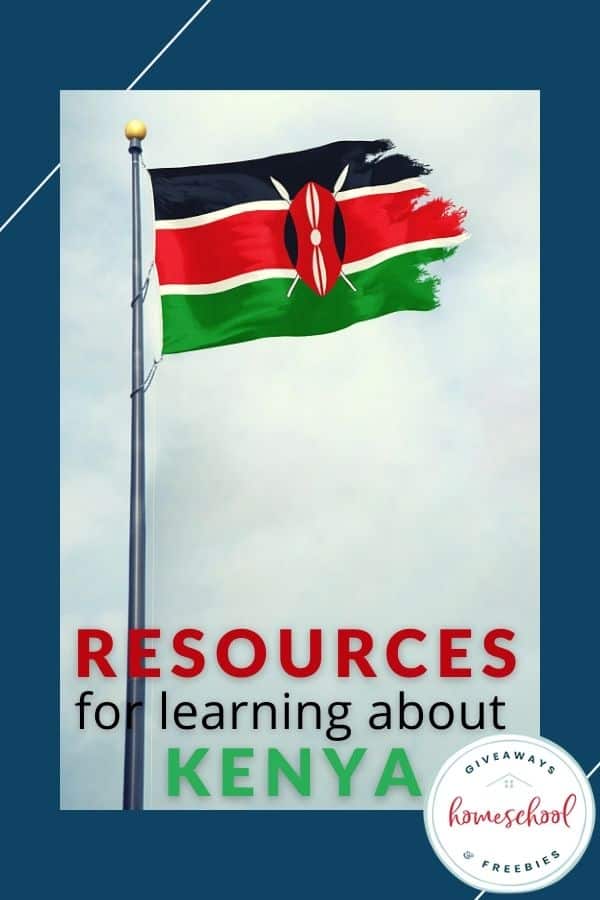 Resources for Learning About Kenya text with image of Kenya's flag