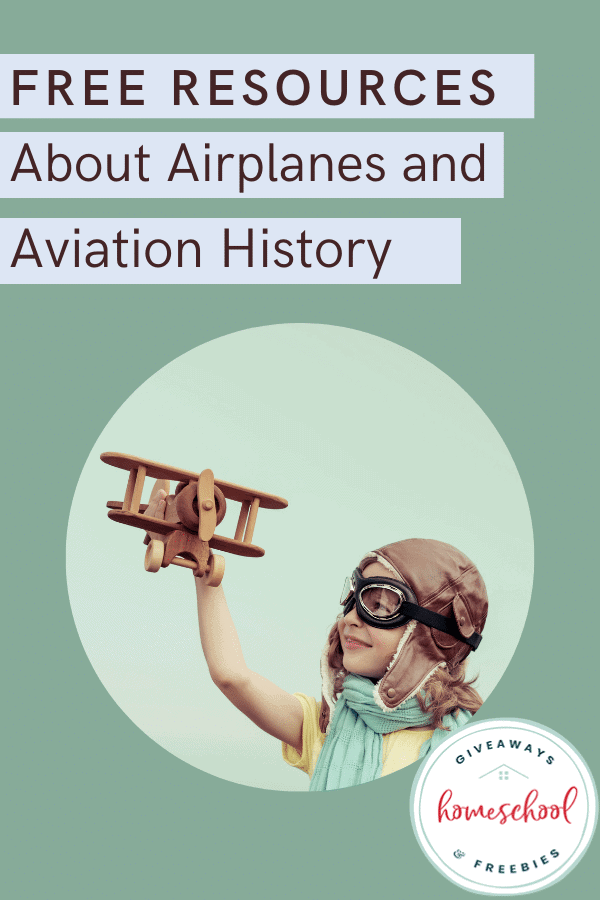 ree Resources About Airplanes and Aviation History text with photo of child with toy airplane.