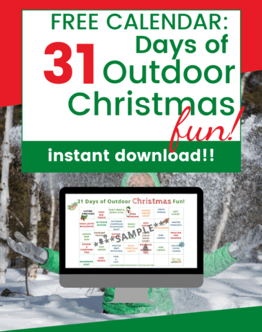 31 Days of Outdoor Christmas Fun text overlay with picture of printable calendar on a monitor and person outdoors in a snowy woods behind!