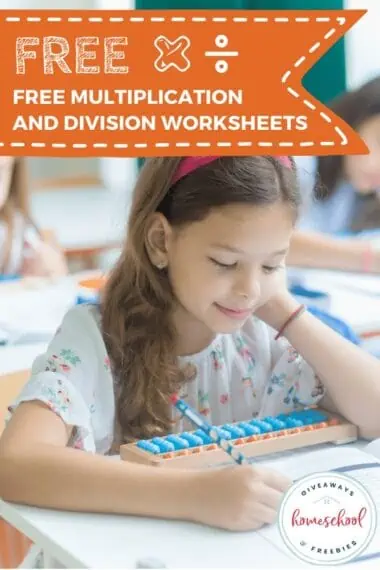 Free Multiplication and Division Worksheets text with image of a girl doing homework