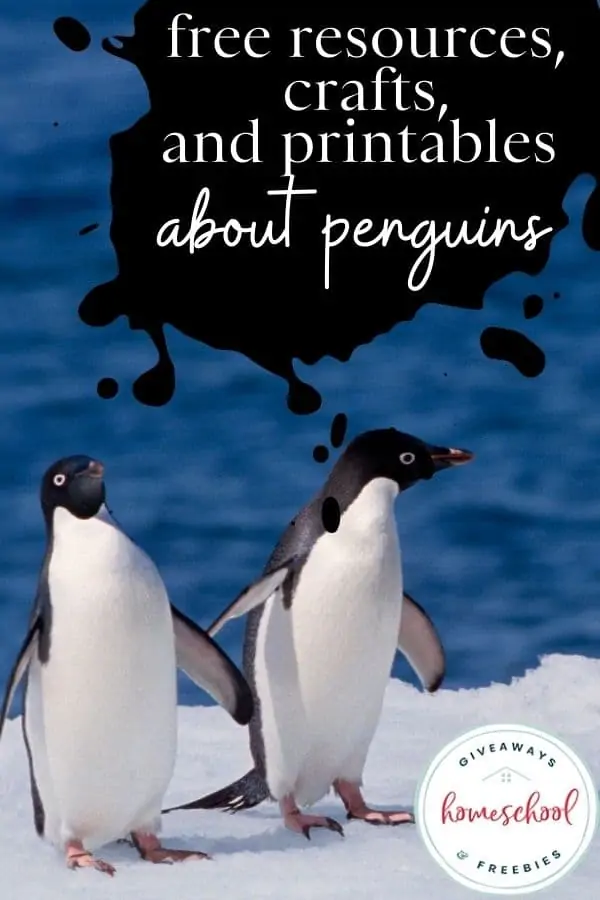 Free Resources, Crafts, and Printables About Penguins text with image of penguins.