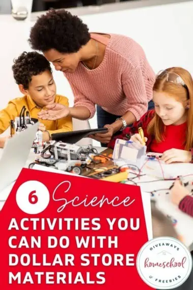 6 Science Activities You Can Do with Dollar Store Materials text with image of kids doing a science experiment