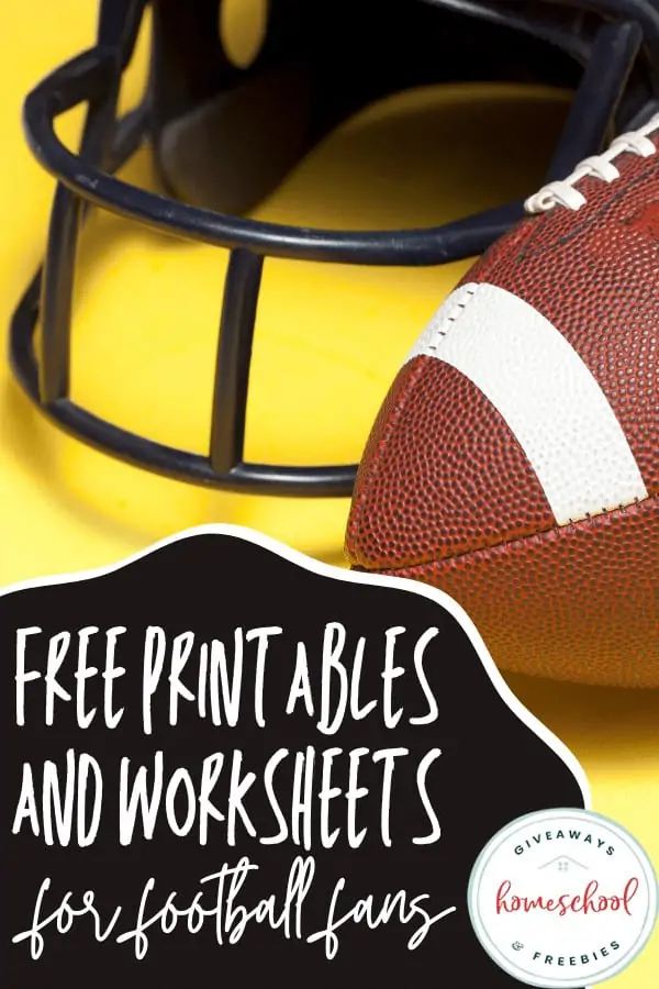 Free Printables and Worksheets For Football Fans text with background image of a football helmet and football