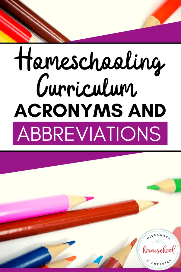 Homeschooling Curriculum Acronyms and Abbreviations text with image of colored pencils