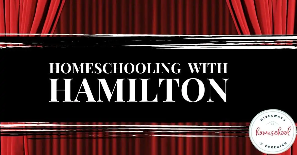 Homeschooling With Hamilton