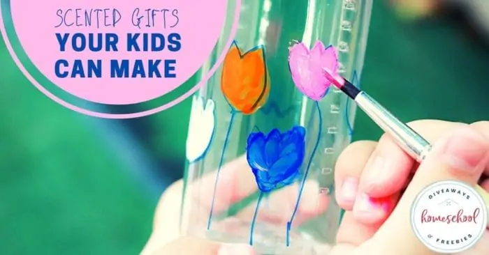 Scented Gifts Your Kids Can Make