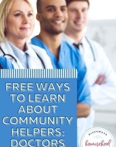 Free Ways to Learn About Doctors. #homeschoolgiveaways #doctorprintables #doctorresources #doctorunitstudy #communityhelperdoctor #communityhelper