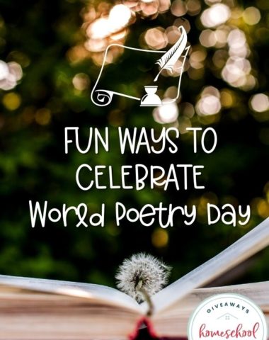 Fun Ways to Celebrate World Poetry Day. #homeschoolgiveaways #poetryresources #funwithpoetry #WorldPoetryDay #poetryfun