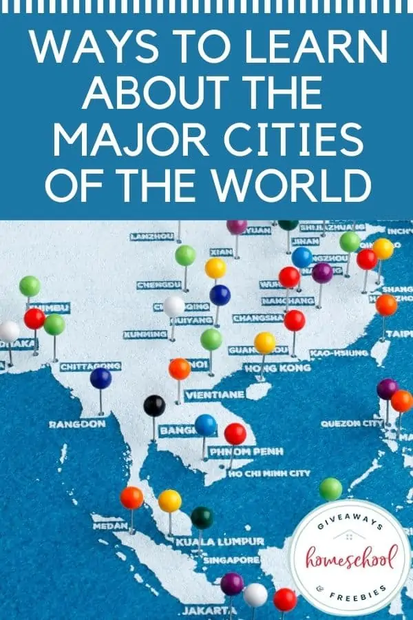 Ways to Learn About the Major Cities of the World text with image of a map and several pins in it