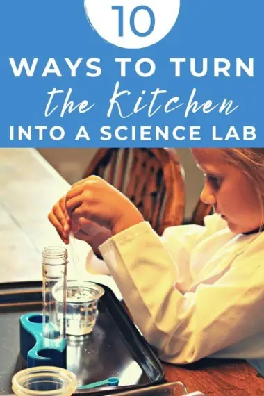 10 Ways to Turn the Kitchen into a Science Lab text with image of a kid taking measurements at a table