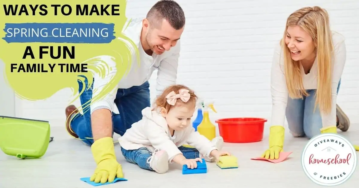 Ways to Make Spring Cleaning a Fun Family Time text with image of a family cleaning and scrubbing floors together smiling