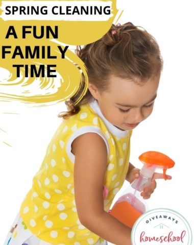 Ways to Make Spring Cleaning a Fun Family Time. #homeschoolgiveaways #springcleaningfun #familyspringcleaning #familyfunspringcleaning
