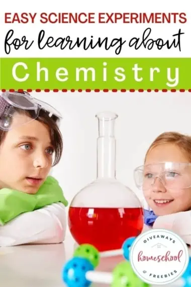Easy Science Experiments for Learning About Chemistry text and image of two kids doing a science experiment