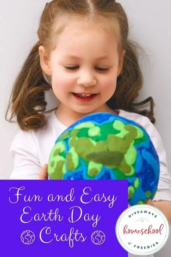 Fun and Easy Earth Day Crafts text with an image of a little girl holding a globe made out of playdough