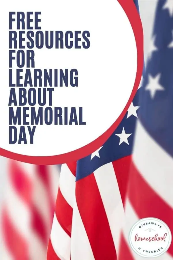 an American flag and text Free Recourses for Learning About Memorial Day