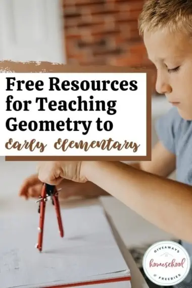 Free Resources for Teaching Geometry to Early Elementary text with image of child using a math tool sitting at a table
