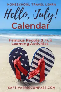image of Hello July Calendar of Famous People available at www.homeschoolgiveaways.com