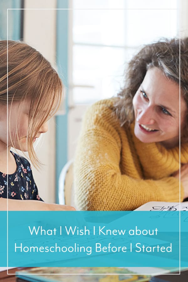 What I Wish I Knew about Homeschooling Before I Started