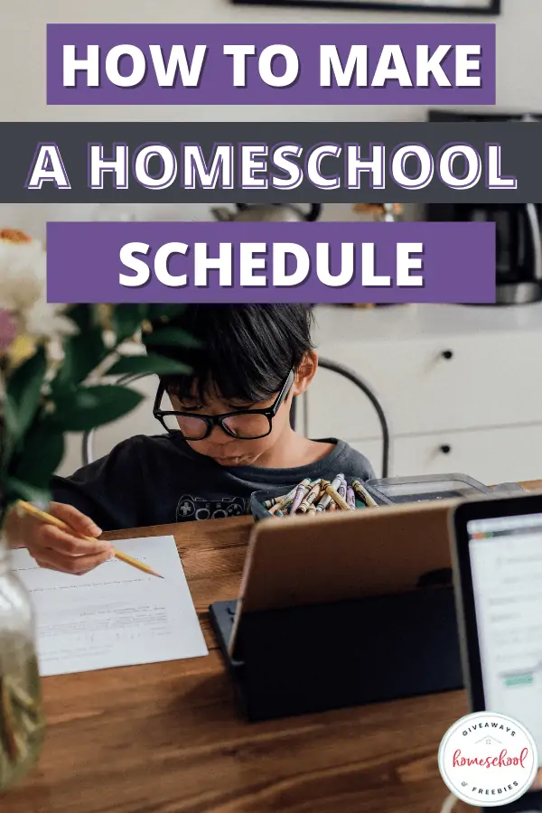 boy sitting at desk doing homework with text overlay how to make a homeschool schedule